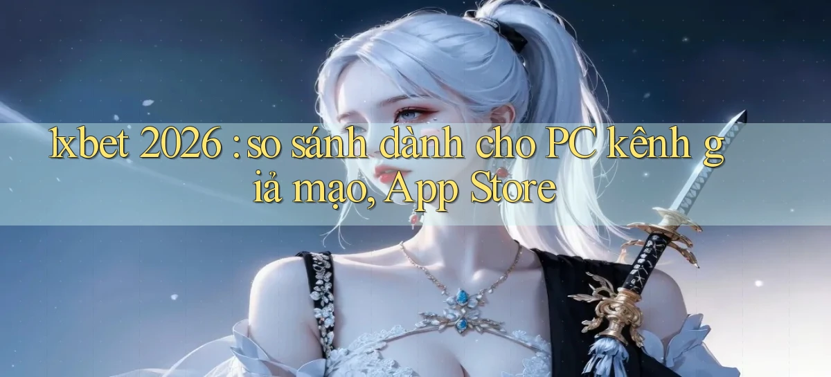 1xbet   Cửa Sổ Mới   Ứng Dụng Đăng Nhập Game 24h