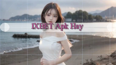 1xbet apk hay