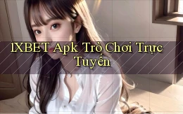 1xbet apk trò chơi trực tuyến