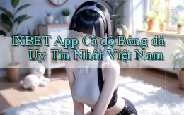 1xbet app cá độ bóng đá uy tín nhất việt nam
