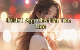 1xbet app chơi bài tiền thật