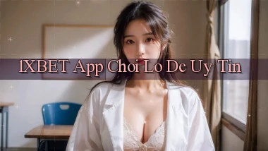 1xbet app chơi lô đề uy tín