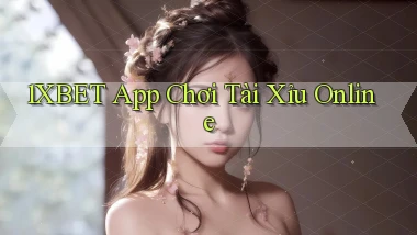 1xbet app chơi tài xỉu online