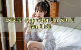 1xbet app chơi tài xỉu tiền thật