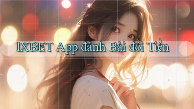 1xbet app đánh bài đổi tiền