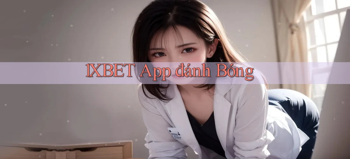1xbet app đánh bóng