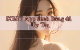 1xbet app đánh bóng đá uy tín