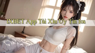 1xbet app tài xỉu uy tín ios