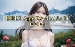 1xbet app xóc đĩa uy tín nhất