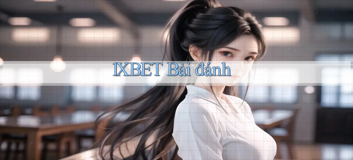 1xbet bài đánh