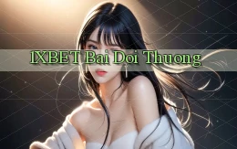 1xbet bài đổi thưởng
