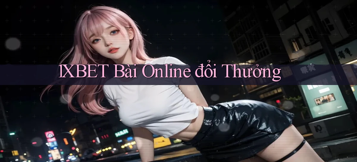 1xbet   Cửa Sổ Mới   Ứng Dụng Đăng Nhập Game 24h