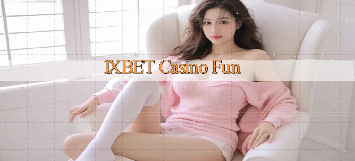 1xbet casino fun