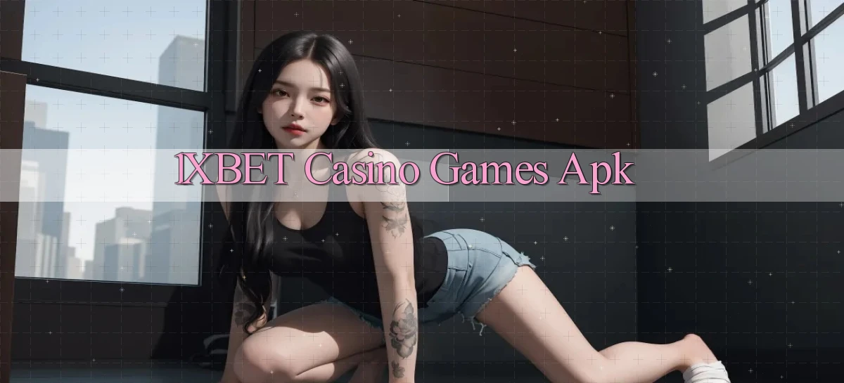 1xbet   Cửa Sổ Mới   Ứng Dụng Đăng Nhập Game 24h
