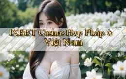 1xbet casino hợp pháp ở việt nam