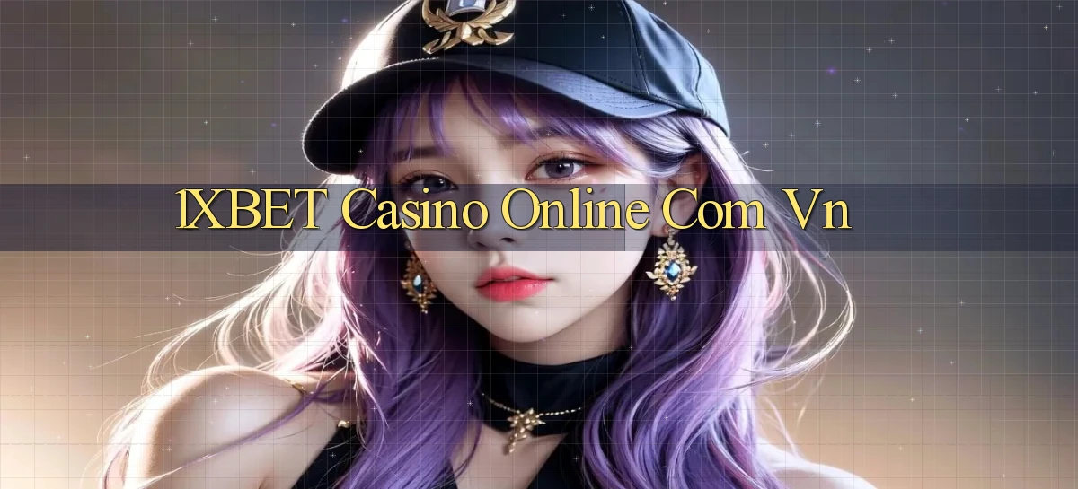 1xbet casino online com vn