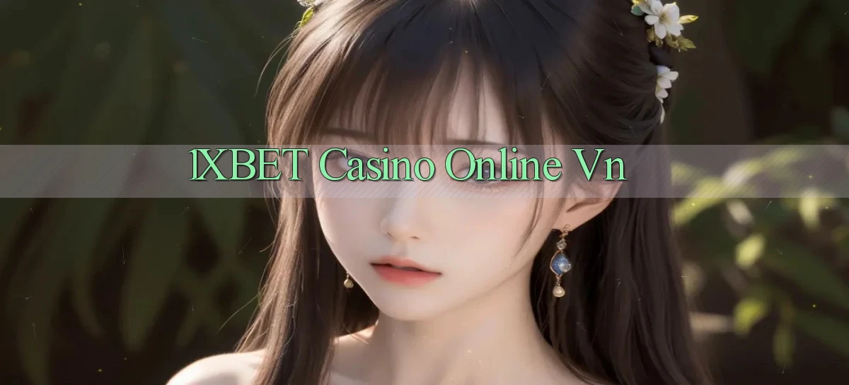 1xbet   Cửa Sổ Mới   Ứng Dụng Đăng Nhập Game 24h
