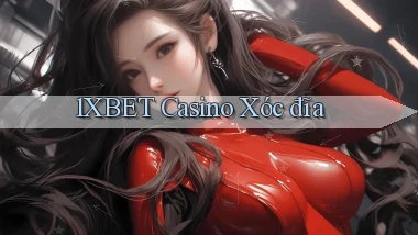 1xbet casino xóc đĩa