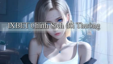 1xbet  chính sách đổi thưởng