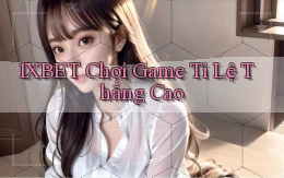1xbet  chơi game tỉ lệ thắng cao
