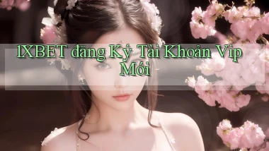 1xbet  đăng ký tài khoản vip mới