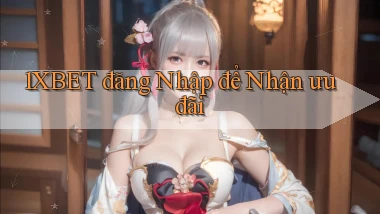 1xbet  đăng nhập để nhận ưu đãi