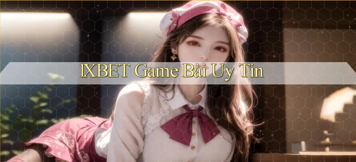 1xbet  game bài uy tin