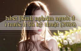 1xbet kinh nghiệm người đi trước ít lỗi kỹ thuật (2026)