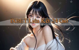 1xbet liên kết 24 giờ