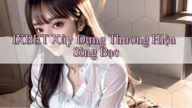 1xbet  xây dựng thương hiệu sòng bạc