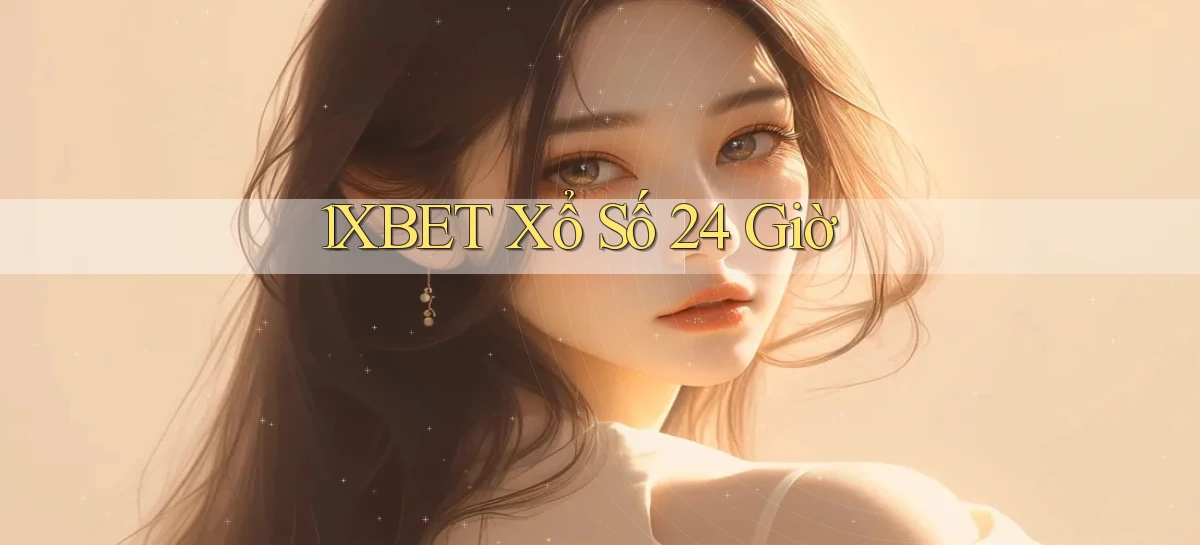 1xbet   Cửa Sổ Mới   Ứng Dụng Đăng Nhập Game 24h