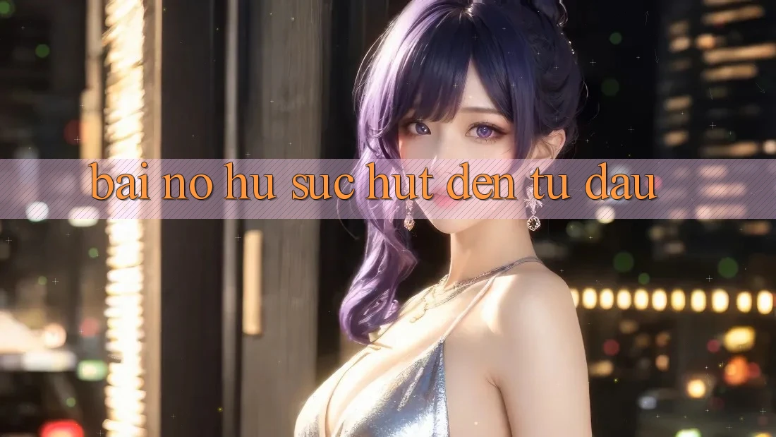 “Bài Nổ Hũ” - Sức Hút Đến Từ Đâu? “Bài Nổ Hũ” - Sức Hút Đến Từ Đâu?