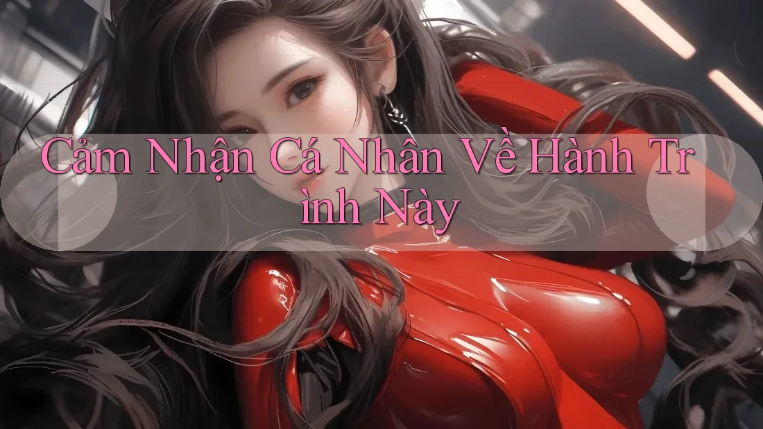 Cảm Nhận Cá Nhân Về Hành Trình Này Cảm Nhận Cá Nhân Về Hành Trình Này