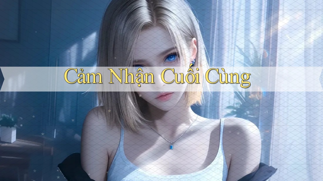 Cảm Nhận Cuối Cùng Cảm Nhận Cuối Cùng