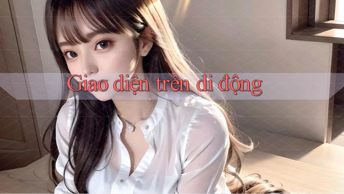 Giao diện trên di động
