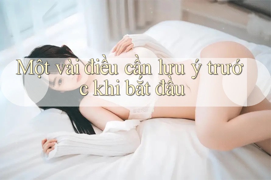 Một vài điều cần lưu ý trước khi bắt đầu Một vài điều cần lưu ý trước khi bắt đầu