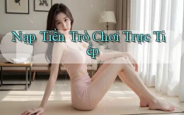 Nạp tiền Trò chơi trực tiếp