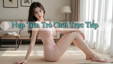 Nạp tiền Trò chơi trực tiếp