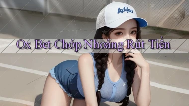 ox bet chớp nhoáng rút tiền