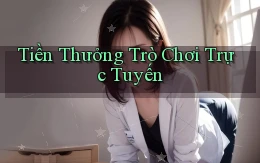 Tiền thưởng Trò chơi trực tuyến