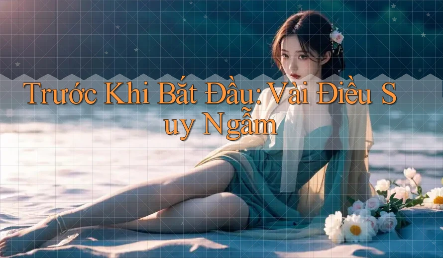 Trước Khi Bắt Đầu: Vài Điều Suy Ngẫm Trước Khi Bắt Đầu: Vài Điều Suy Ngẫm