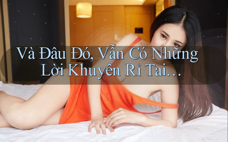 Và Đâu Đó, Vẫn Có Những Lời Khuyên Rỉ Tai… Và Đâu Đó, Vẫn Có Những Lời Khuyên Rỉ Tai…