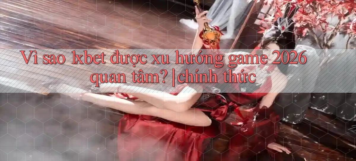 1xbet   Cửa Sổ Mới   Ứng Dụng Đăng Nhập Game 24h